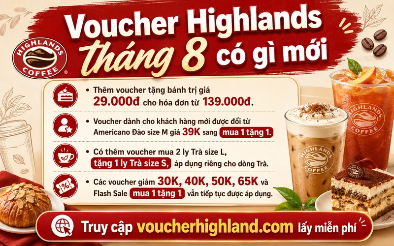 Cập nhật voucher Highlands tháng 08/2026